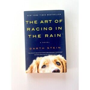 The Art of Racing in the Rain: A Novel by Garth Stein EXCELLENT Condition